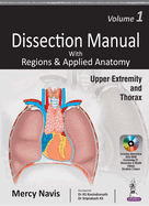 Dissection Manual with Regions & Applied Anatomy: Volume 1: Upper Extremity and Thorax