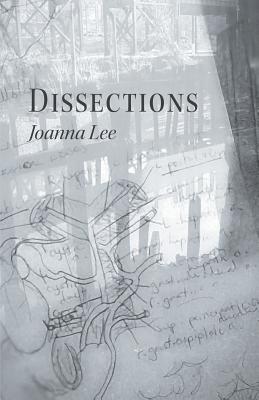 Dissections - Lee, Joanna