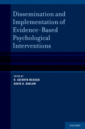 Dissemination and Implementation of Evidence-Based Psychological Interventions
