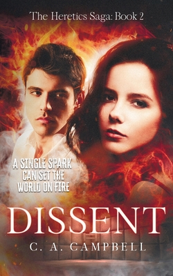 Dissent: A Young Adult Dystopian Romance - Campbell, C a