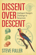 Dissent Over Descent: Intelligent Design's Challenge to Darwinism