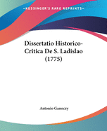 Dissertatio Historico-Critica De S. Ladislao (1775)
