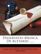 Dissertatio Medica, de Acetariis ......