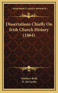 Dissertations Chiefly on Irish Church History (1864)