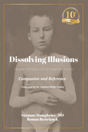 Dissolving Illusions: Disease, Vaccines, and the Forgotten History 10th Anniversary Edition Companion and Reference