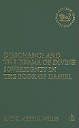 Dissonance and the Drama of Divine Sovereignty in the Book of Daniel