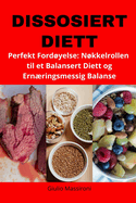 Dissosiert Diett: Perfekt Fordyelse: Nkkelrollen til et Balansert Diett og Ernringsmessig Balanse