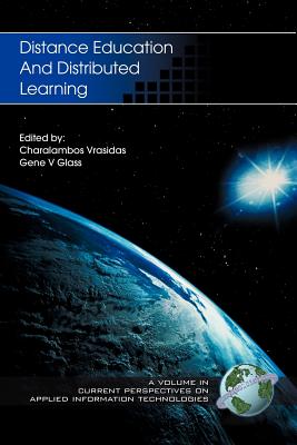 Distance Education and Distributed Learning (PB) - Fagen, Edward a, and Vrasidas, Charalambos (Editor), and Glass, Gene V (Editor)