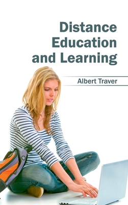 Distance Education and Learning - Traver, Albert (Editor)