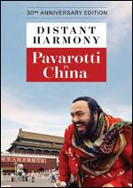 Distant Harmony: Pavarotti in China - DeWitt L. Sage