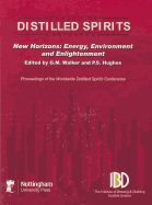 Distilled Spirits New Horizons: Energy, Environmental and Enlightenment