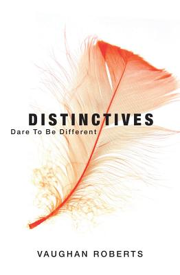 Distinctives: Dare to be different - Roberts, Vaughan