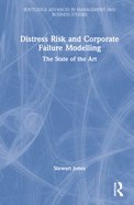 Distress Risk and Corporate Failure Modelling: The State of the Art