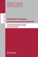 Distributed Computer and Communication Networks: 23rd International Conference, Dccn 2020, Moscow, Russia, September 14-18, 2020, Revised Selected Papers