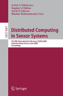 Distributed Computing in Sensor Systems: 4th IEEE International Conference, Dcoss 2008 Santorini Island, Greece, June 11-14, 2008, Proceedings