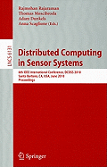 Distributed Computing in Sensor Systems: 6th IEEE International Conference, Dcoss 2010, Santa Barbara, Ca, Usa, June 21-23, 2010, Proceedings