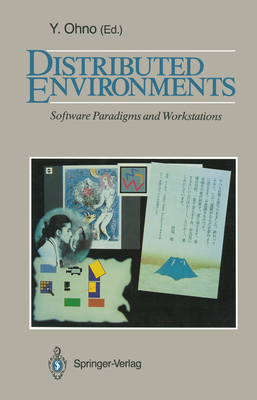 Distributed Environments: Software Paradigms and Workstations - Matsuda, Toshiko, and Ohno, Yutaka (Editor)