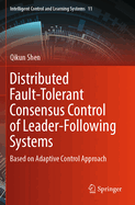 Distributed Fault-Tolerant Consensus Control of Leader-Following Systems: Based on Adaptive Control Approach