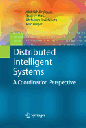 Distributed Intelligent Systems: A Coordination Perspective