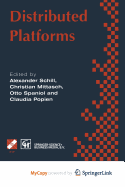 Distributed Platforms: Proceedings of the Ifip/Ieee International Conference on Distributed Platforms: Client/Server and Beyond: Dce, Corba, Odp and