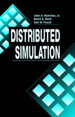 Distributed Simulation - Hamilton, John a, and Nash, David A, and Pooch, Udo W