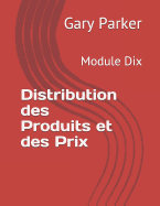 Distribution Des Produits Et Des Prix: Module Dix
