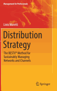 Distribution Strategy: The BESTX Method for Sustainably Managing Networks and Channels