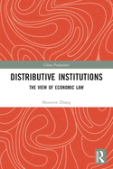 Distributive Institutions: The View of Economic Law