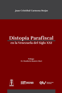 Distrop?a Parafiscal En La Venezuela de Siglo XXI