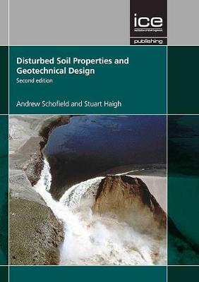 Disturbed Soil Properties and Geotechnical Design - Schofield, Andrew