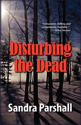 Disturbing the Dead: A Rachel Goddard Mystery - Parshall, Sandra