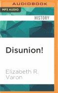 Disunion!: The Coming of the American Civil War, 1789-1859