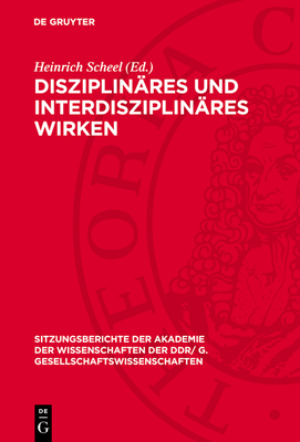 Disziplinres Und Interdisziplinres Wirken: Jrgen Kuczynski Zum 70. Geburtstag - Scheel, Heinrich (Editor), and Kuczynski, Jrgen (Contributions by)