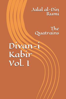 Divan-I Kabir, Volume I: The Quatrains - Osborne, Jeffrey R (Translated by), and Rumi, Jalal Al-Din