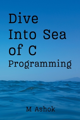 Dive Into Sea of C - Ashok, M
