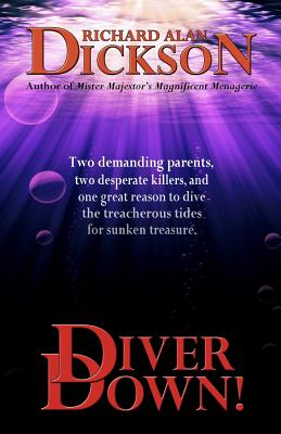 Diver Down! - Dickson, Richard Alan