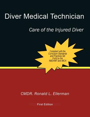 Diver Medical Technician, Care of the Injured Diver - Ellerman Ret, Cmdr Ronald L