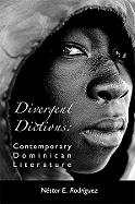 Divergent Dictions: Contemporary Dominican Literature