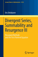 Divergent Series, Summability and Resurgence III: Resurgent Methods and the First Painlev Equation