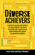Diverse Achievers: A guide for parents and teachers on using children's literature to promote self-esteem and an understanding that anyone can become an achiever