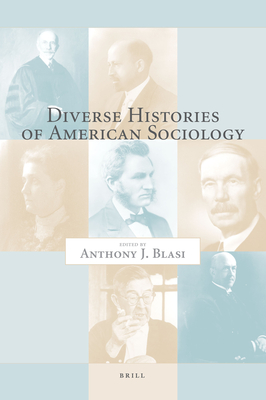 Diverse Histories of American Sociology - Blasi, Anthony (Editor)