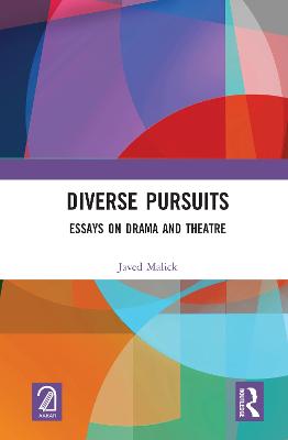 Diverse Pursuits: Essays on Drama and Theatre - Malick, Javed