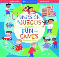Diversi?n y juegos / Fun and Games: A diario! / Everyday Play