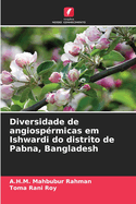 Diversidade de angiosprmicas em Ishwardi do distrito de Pabna, Bangladesh