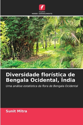 Diversidade florstica de Bengala Ocidental, ndia - Mitra, Sunit