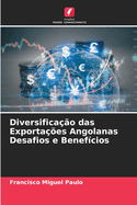 Diversifica??o das Exporta??es Angolanas Desafios e Benef?cios