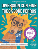 Diversin con Finn: Todo Sobre Perros