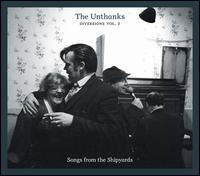 Diversions, Vol. 3: Songs from the Shipyards - The Unthanks