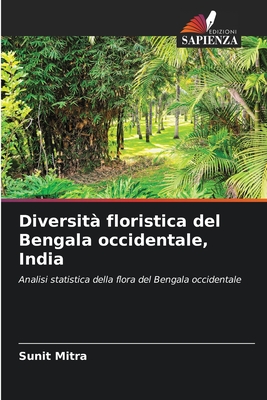 Diversit floristica del Bengala occidentale, India - Mitra, Sunit