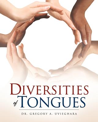 Diversities of Tongues - Uvieghara, Gregory A, Dr.